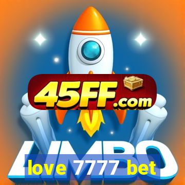 love 7777 bet